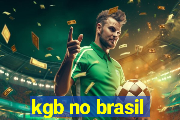 kgb no brasil